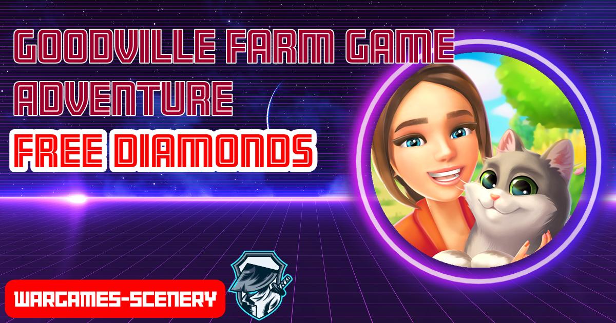 Unlock Goodville Farm Game Adventure Cheats Free Diamonds Android